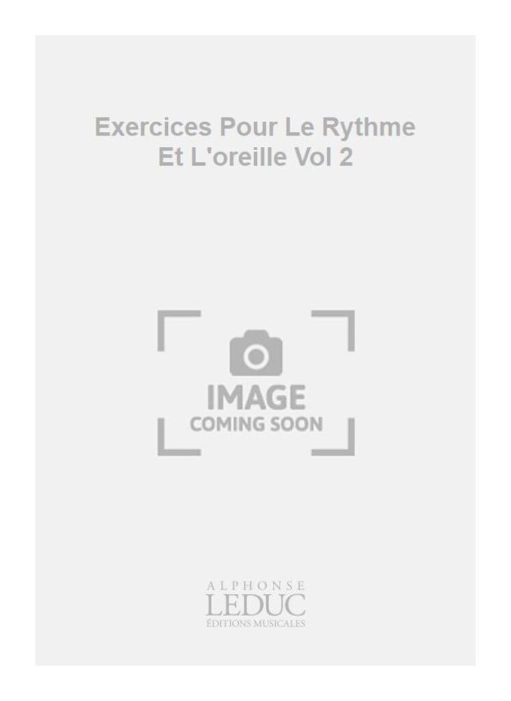 Exercices Pour Le Rythme Et L'oreille Vol 2